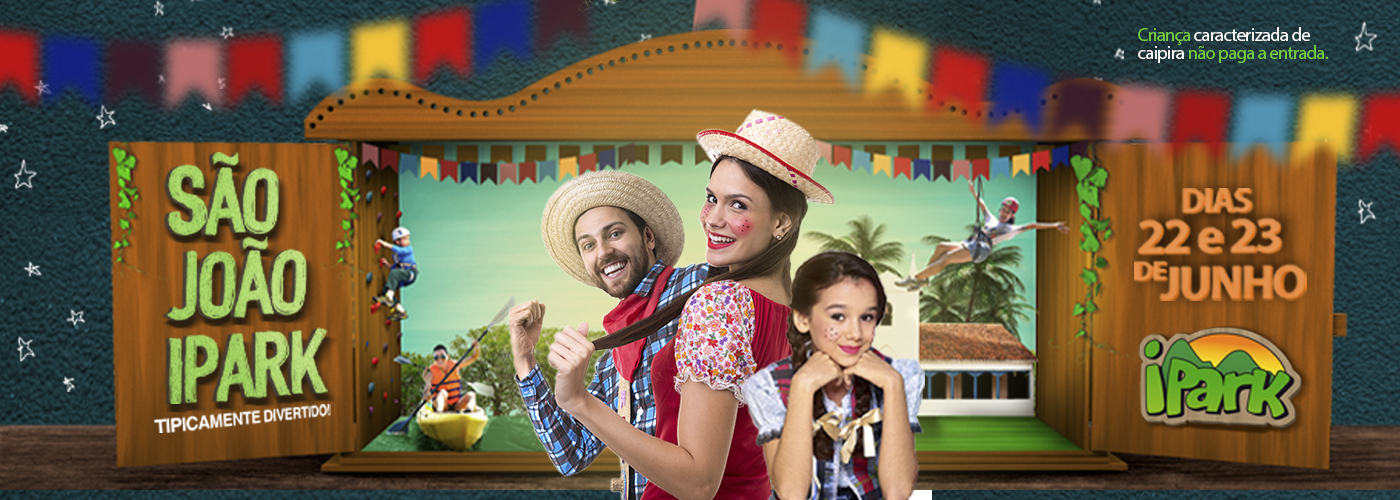 São João para toda a família é no iPark!